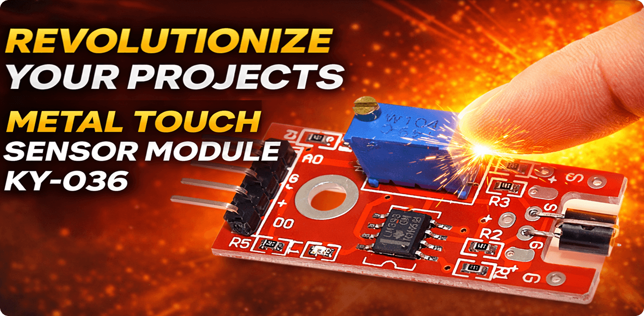 The Human Touch: Revolutionizing Your Projects with the Metal Touch Sensor Module KY-036